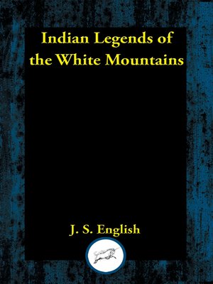 cover image of Indian Legends of the White Mountains